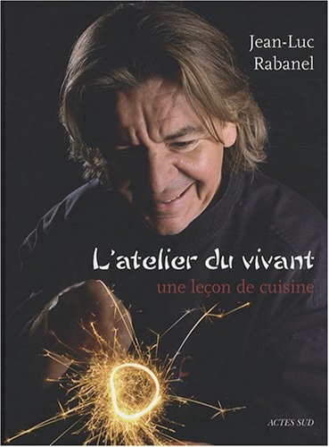LATELIER DU VIVANT, de Jean-Luc Rabanel | portada del libro