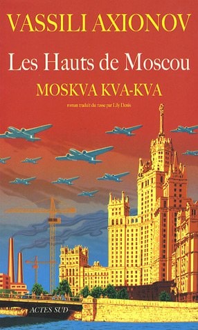 Les Hauts de Moscou - Moskva, kva, kva, de Vasilij Pavlovič Aksenov | portada del libro