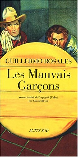 LES MAUVAIS GARÇONS, de Guillermo Rosales | portada del libro
