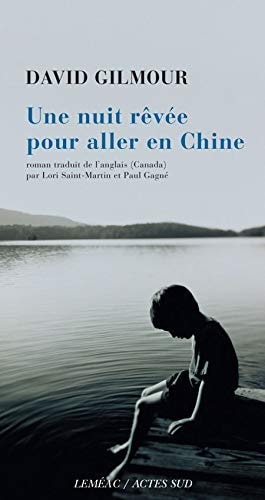 UNE NUIT RÒVEE POUR ALLER EN CHINE, de David Gilmour | portada del libro