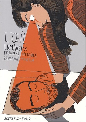 L'OEIL LUMINEUX ET AUTRES HISTOIRES., de Sandrine Martin | portada del libro