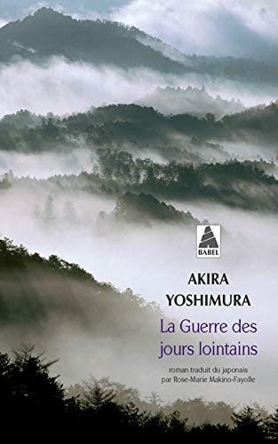 LA GUERRE DES JOURS LOINTAINS, de Akira Yoshimura | portada del libro