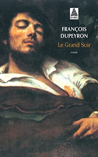 LE GRAND SOIR, de François Dupeyron | portada del libro