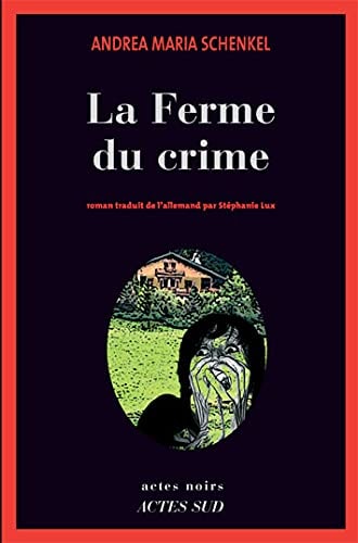 LA FERME DU CRIME, de Andrea Maria Schenkel | portada del libro