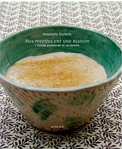 MES RECETTES ONT UNE HISTOIRE, de Antoinette Sturbelle | portada del libro