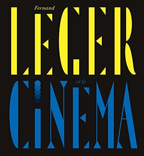ERNAND LEGER ET LE CINEMA, de Anne Dopffer | portada del libro