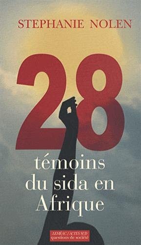 28 TEMOINS DU SIDA EN AFRIQUE, de Stephane Nolen | portada del libro