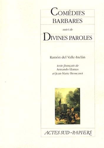 COMEDIES BARBARES SUIVI DE DIVINES PAROLES, de Ramón del Valle-Inclán | portada del libro