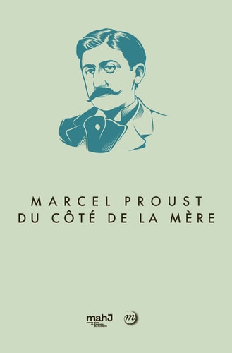 ARCEL PROUST, DU CÔTE DE LA MERE, de Isabelle Cahn | portada del libro
