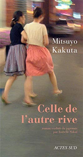 CELLE DE L'AUTRE RIVE, de Mitsuyo Kakuta | portada del libro