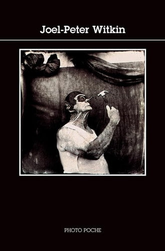 JOEL PETER WITKIN, de Joel-Peter Witkin | portada del libro