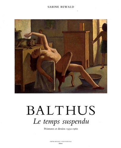 Balthus - Le temp suspendu 1932-1960, de Sabine Rewald | portada del libro
