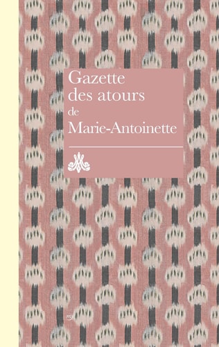 AZETTE DES ATOURS DE MARIE-ANTOINETTE, de Ariane James-Sarazin | portada del libro