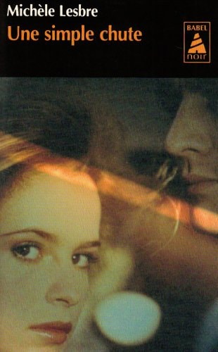 UNE SIMPLE CHUTE NE, de Michèle Lesbre | portada del libro