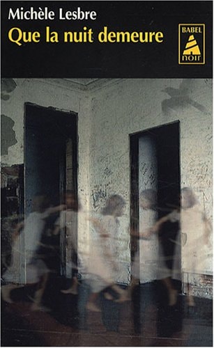 QUE LA NUIT DEMEURE NE, de Michèle Lesbre | portada del libro