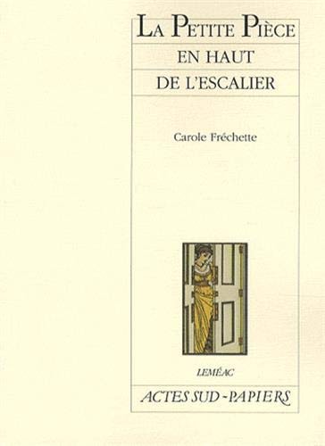 LA PETITE PIECE EN HAUT DE L'ESCALIER, de Fréchette | portada del libro