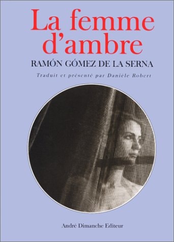 LA FEMME D'AMBRE, de Ramón Gómez de la Serna | portada del libro