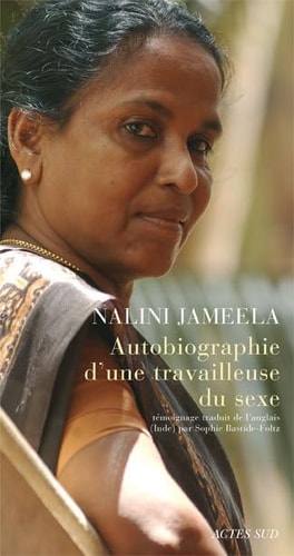 AUTOBIOGRAPHIE D'UNE TRAVAILLEUSE DU SEXE, de Nalini Jameela | portada del libro