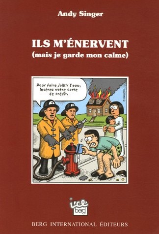 ILS M ' ENERVENT ( MAIS JE GARDE MON CALME ), de Andy Singer | portada del libro