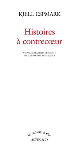 HISTOIRES A CONTRECOEUR, de Kjell Espmark | portada del libro