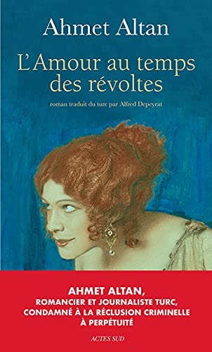 LAMOUR AU TEMPS DES REVOLTES, de Ahmet Altan | portada del libro