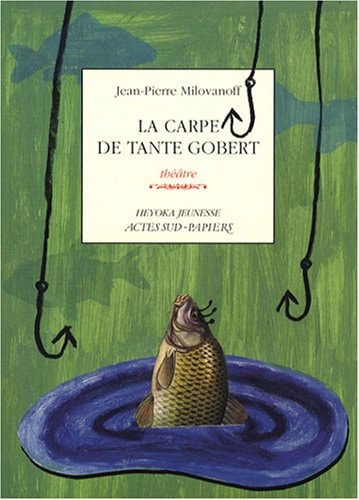 LA CARPE DE TANTE GOBERT, de Jean-Pierre Milovanoff | portada del libro