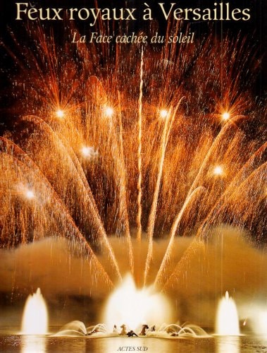 FEUX ROYAUX A VERSAILLES, de Thierry Nava | portada del libro