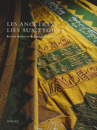 LES ANCETRES LIES AUX ETOILES, de Rachid Koraïchi | portada del libro