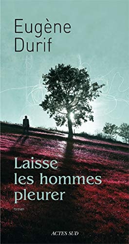 LAISSE LES HOMMES PLEURER, de Durif | portada del libro