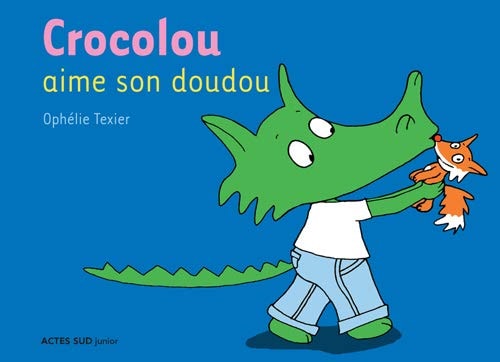 CROCOLOU AIME SON DOUDOU, de Ophélie Texier | portada del libro