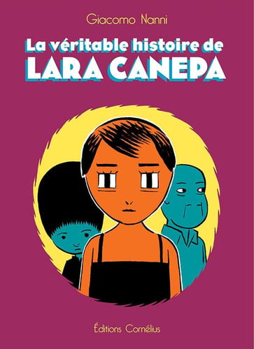 LA VERITABLE HISTOIRE DE LARA CANEPA, de GIACOMO NANNI | portada del libro