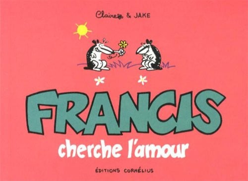 FRANCIS 3 CHERCHE L'AMOUR, de CLAIRE#JAKE | portada del libro