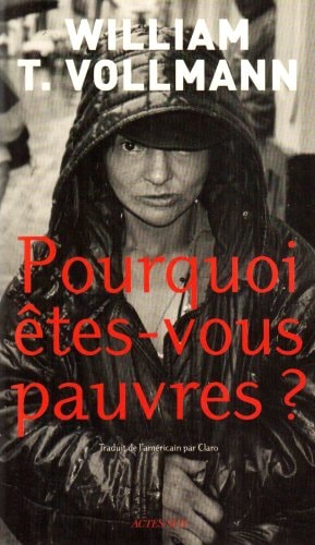 POURQUOI ETES-VOUS PAUVRES?, de William T. Vollmann | portada del libro