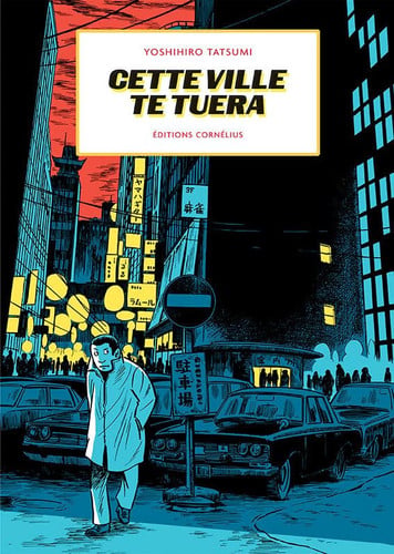 CETTE VILLE TE TUERA, de TATSUMI Y | portada del libro