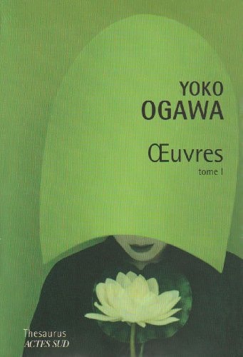 YOKO OGAWA OEUVRES TOME 1, de Yōko Ogawa | portada del libro