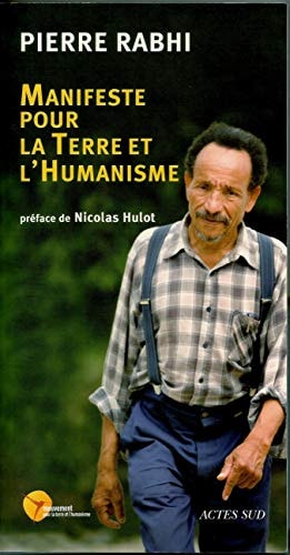 MANIFESTE POUR LA TERRE ET L'HUMANISME, de Pierre Rabhi | portada del libro