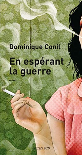 EN ESPERANT LA GUERRE, de Dominique Conil | portada del libro