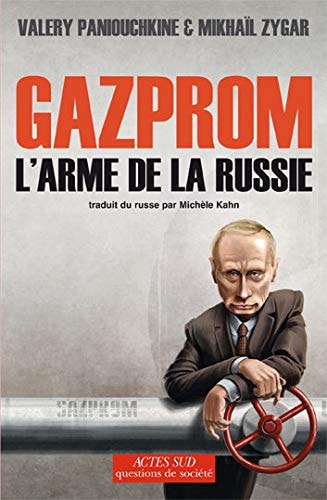 GAZPROM, L'ARME DE LA RUSSIE, de Valeriĭ Pani︠u︡shkin | portada del libro