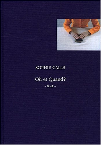 OU ET QUAND BERCK, de Sophie Calle | portada del libro
