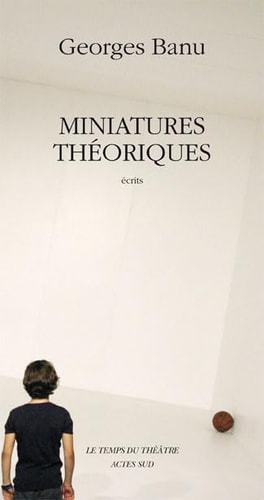 MINIATURES THEORIQUES, de Georges Banu | portada del libro