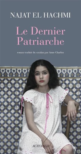 Le Dernier Patriarche, de Najat El Hachmi | portada del libro