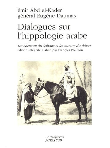 DIALOGUES SUR LHIPPOLOGIE ARABE, de ʻAbd al-Qādir ibn Muḥyī al-Dīn (Amir of Mascara) | portada del libro