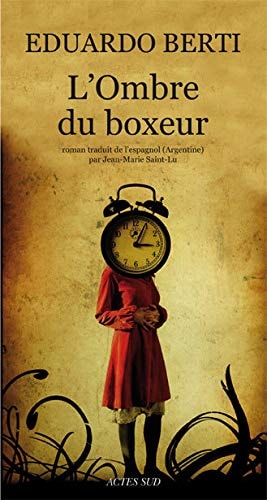 L'OMBRE DU BOXEUR, de Eduardo Berti | portada del libro