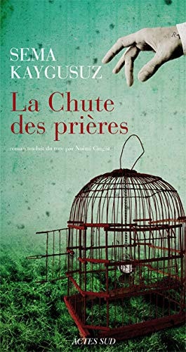 LA CHUTE DES PRIERES, de Sema Kaygusuz | portada del libro