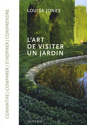 L'ART DE VISITER UN JARDIN, de Louisa Jones | portada del libro