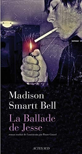 LA BALLADE DE JESSE, de Madison Smartt Bell | portada del libro