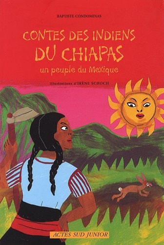 CONTES DES INDIENS DU CHIAPAS, de Baptiste Condominas | portada del libro