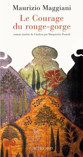 LE COURAGE DU ROUGE-GORGE, de Maurizio Maggiani | portada del libro