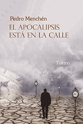 EL APOCALIPSIS ESTA EN LA CALLE, de MENCHÉN TORRES | portada del libro