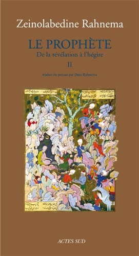 LE PROPHETE T2 DE LA REVELATION A L'HEGIRE, de Zayn al-ʿĀbidīn Rahnamā | portada del libro